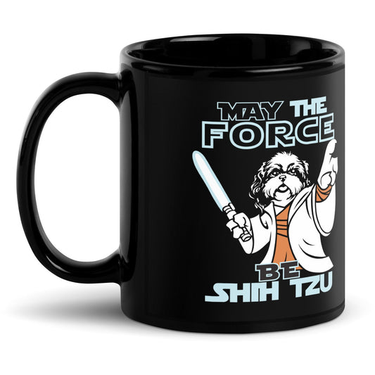 May the Force Be Shih Tzu Black Glossy Mug