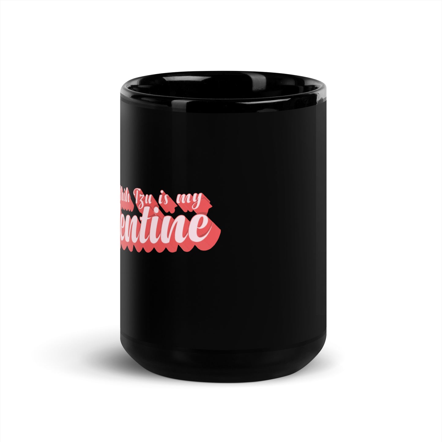 Shih Tzu is My Valentine Black Glossy Mug