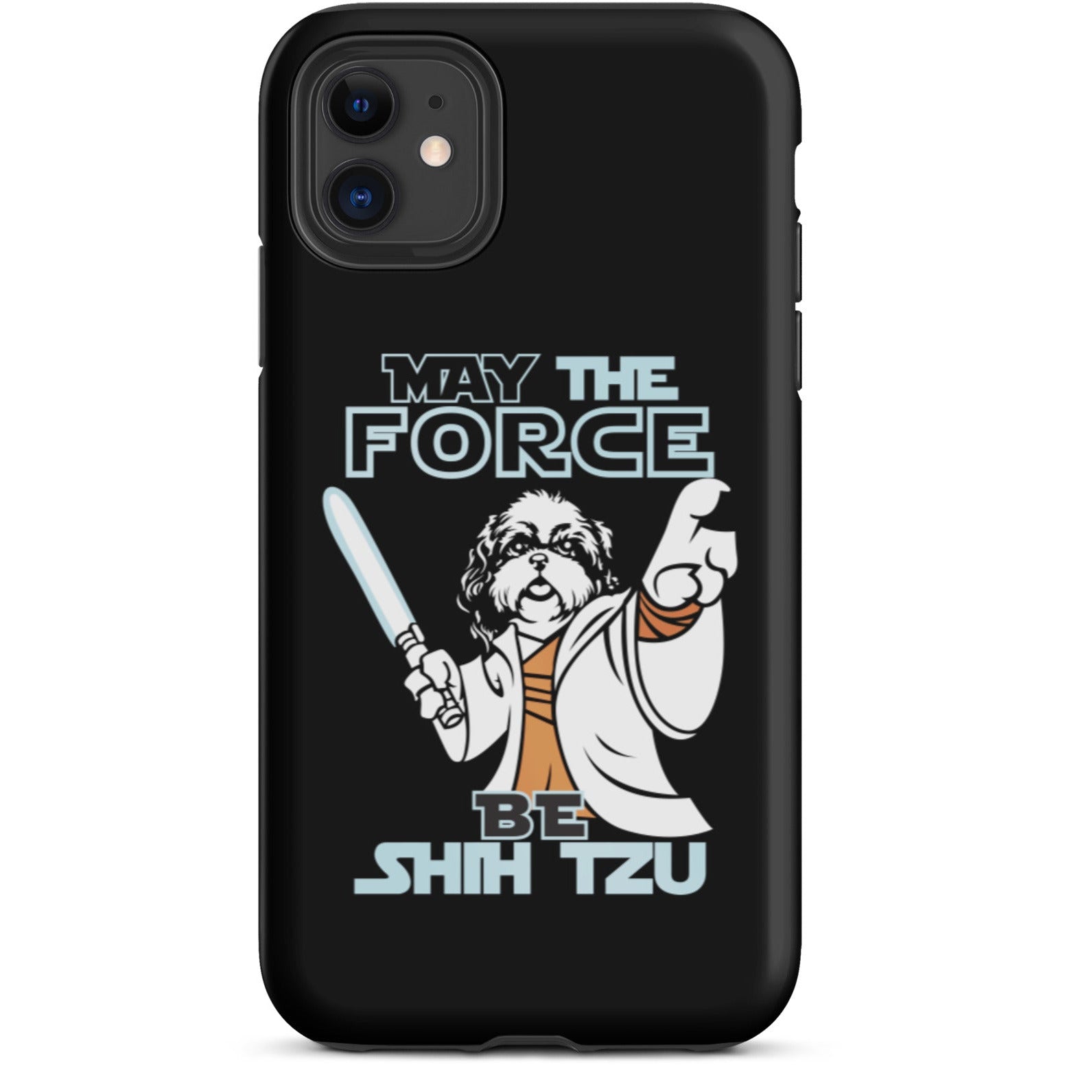 May the Force Be Shih Tzu Tough iPhone case