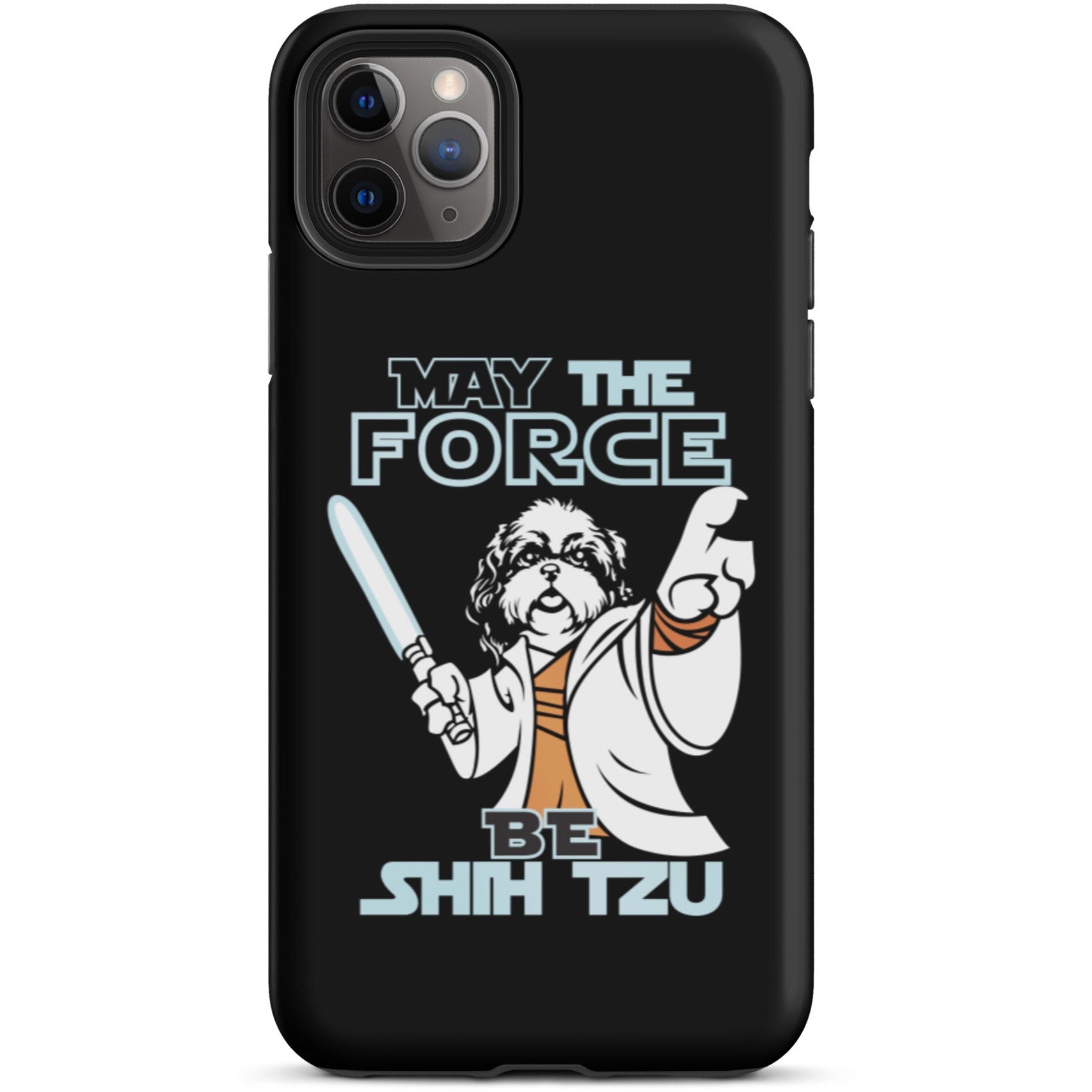 May the Force Be Shih Tzu Tough iPhone case