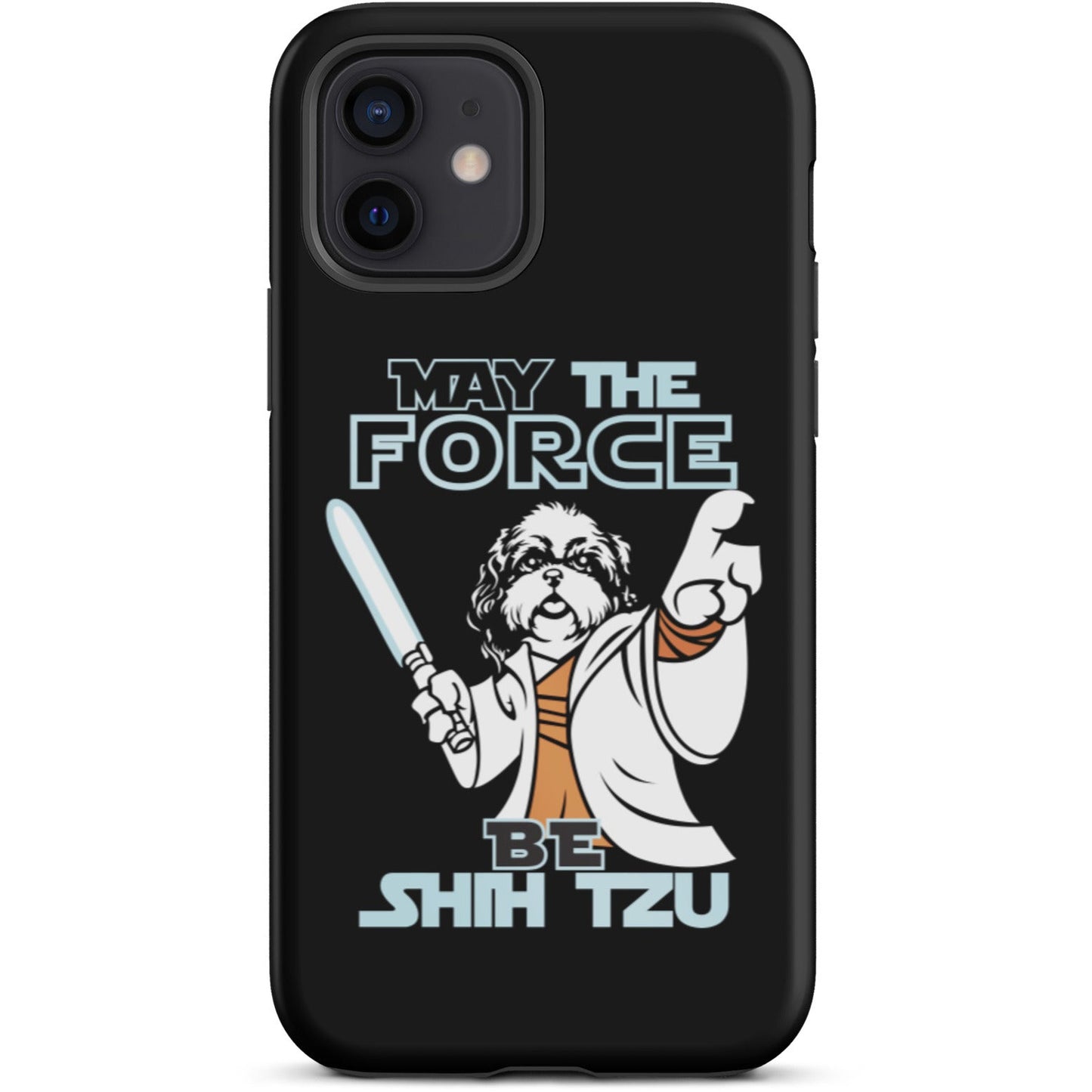 May the Force Be Shih Tzu Tough iPhone case