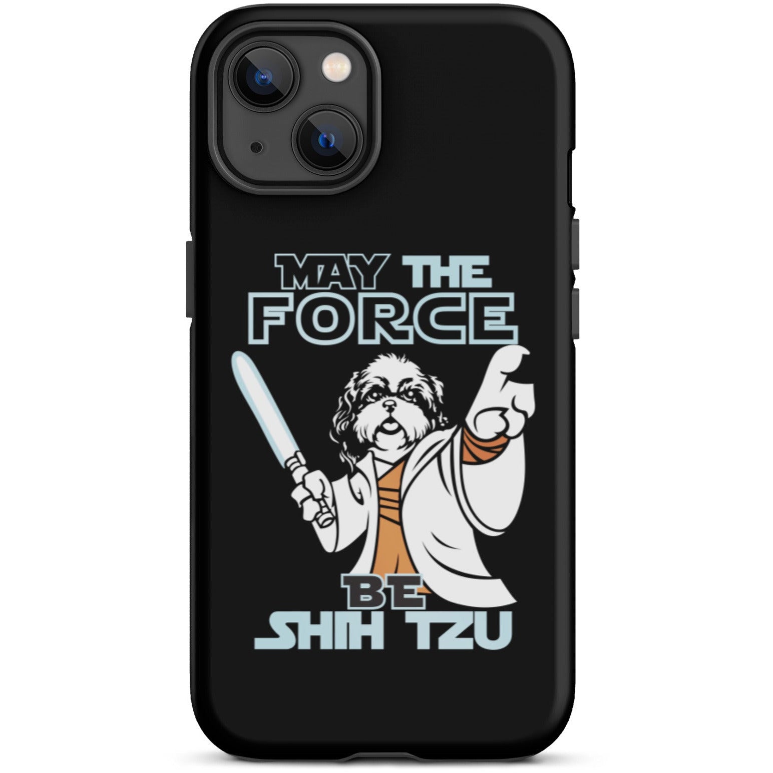 May the Force Be Shih Tzu Tough iPhone case