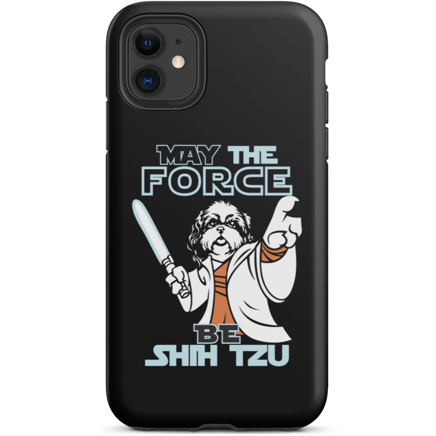 May the Force Be Shih Tzu Tough iPhone case