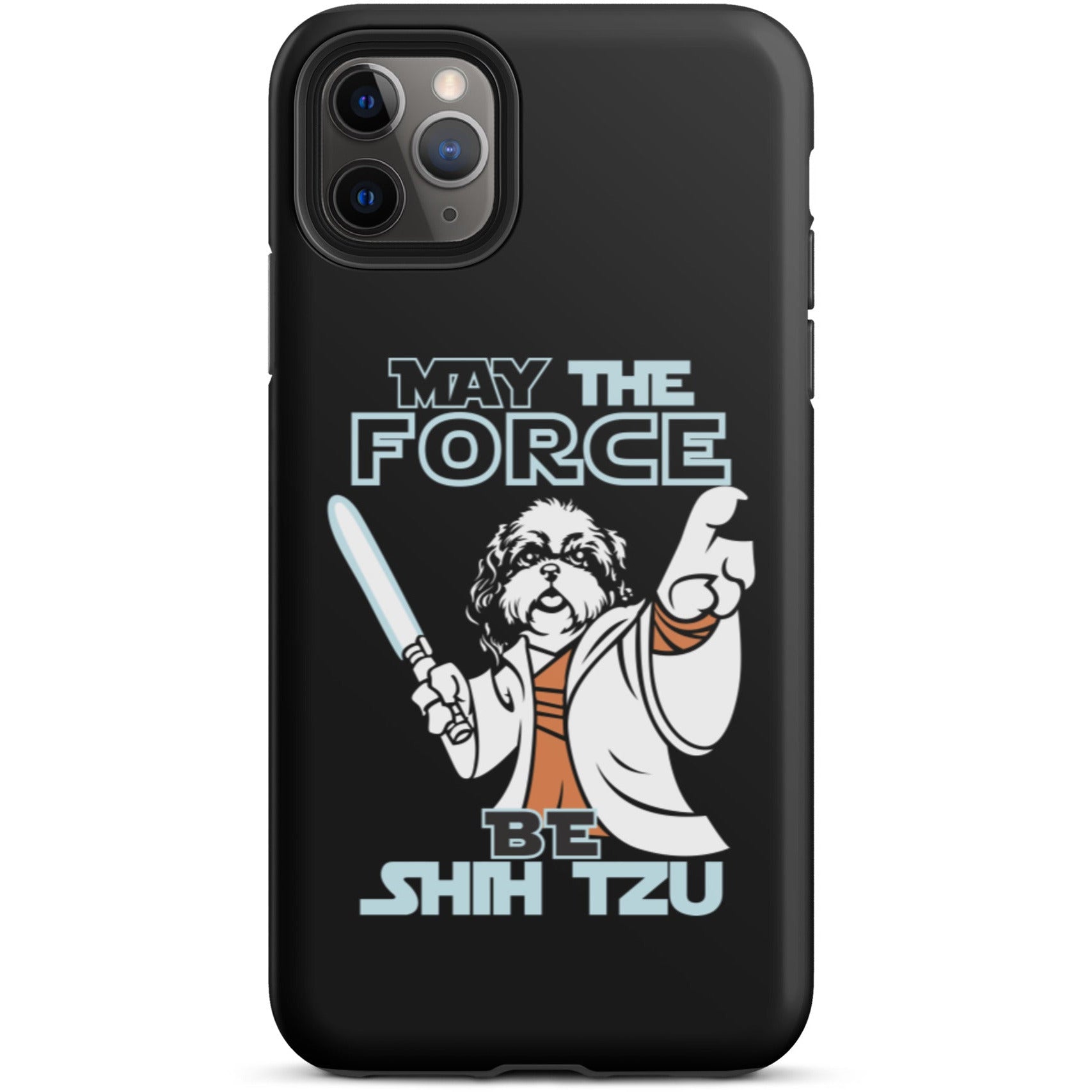 May the Force Be Shih Tzu Tough iPhone case