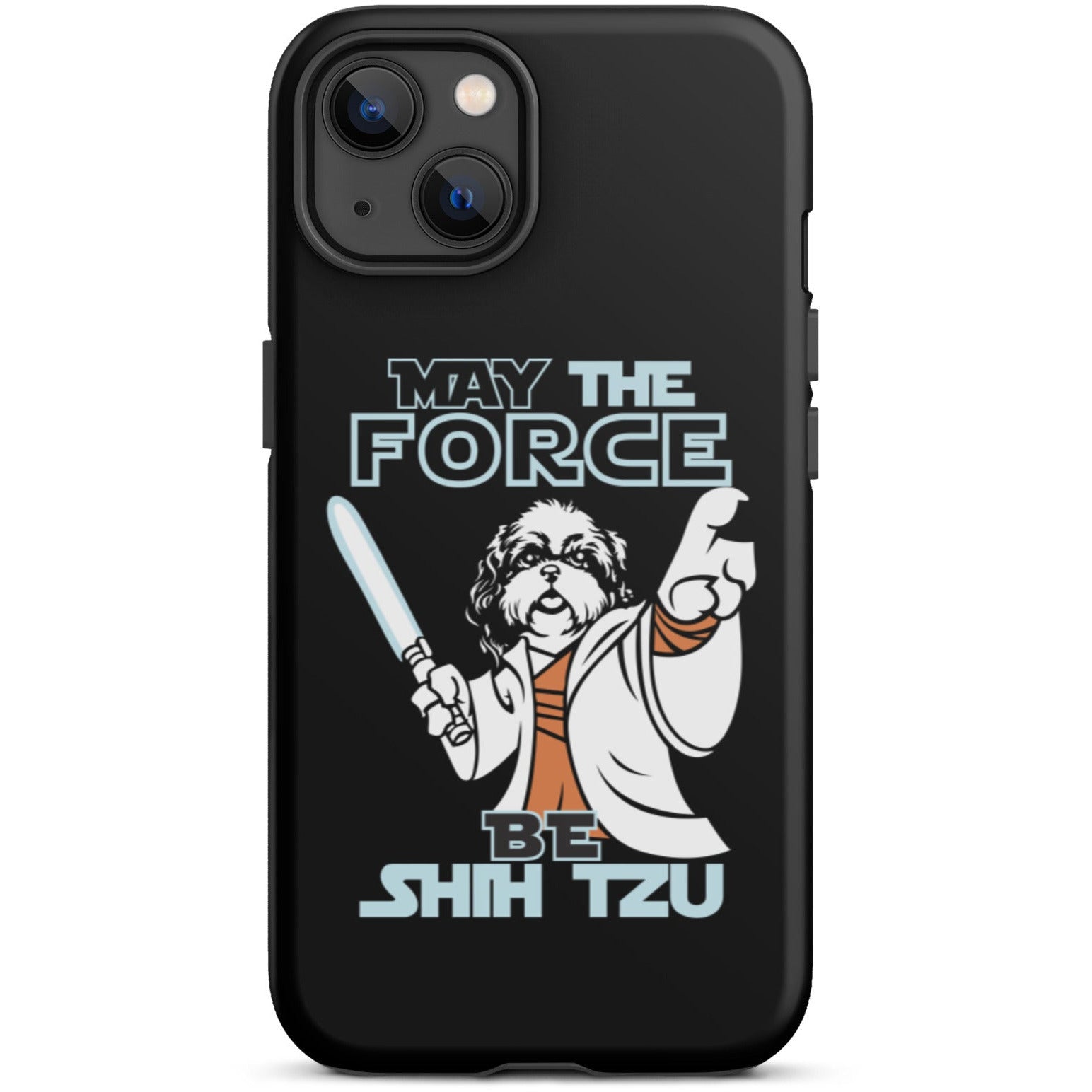 May the Force Be Shih Tzu Tough iPhone case