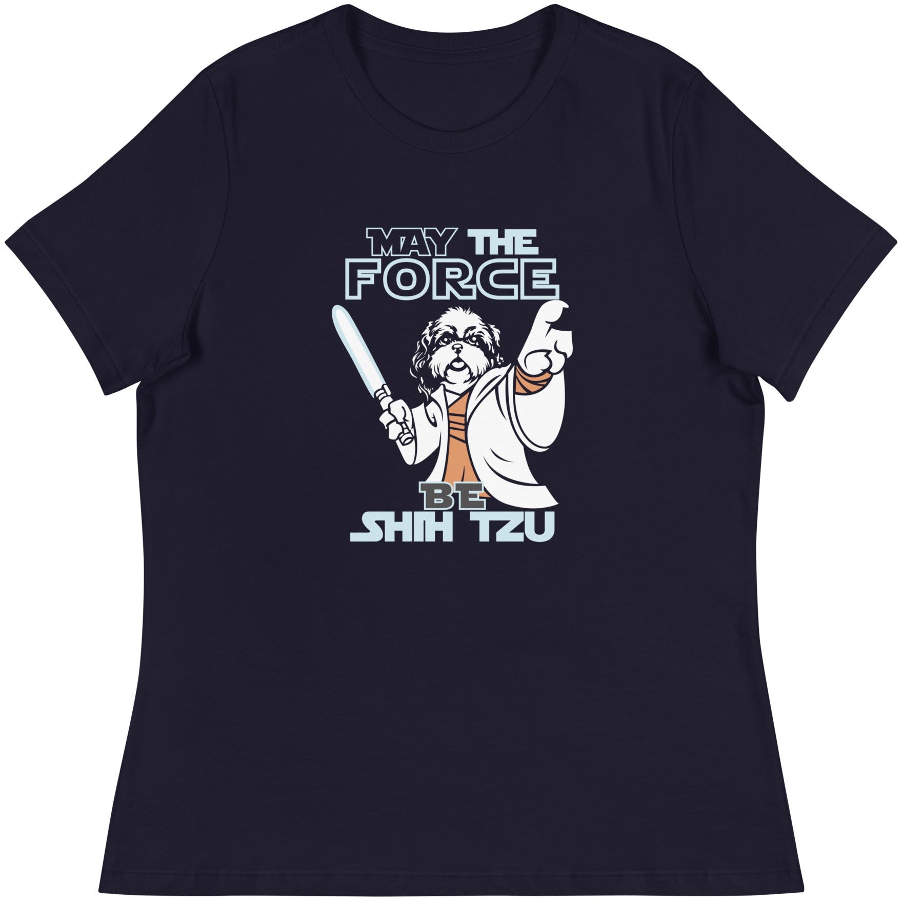 May the Force be Shih Tzu Women's Relaxed T-Shirt