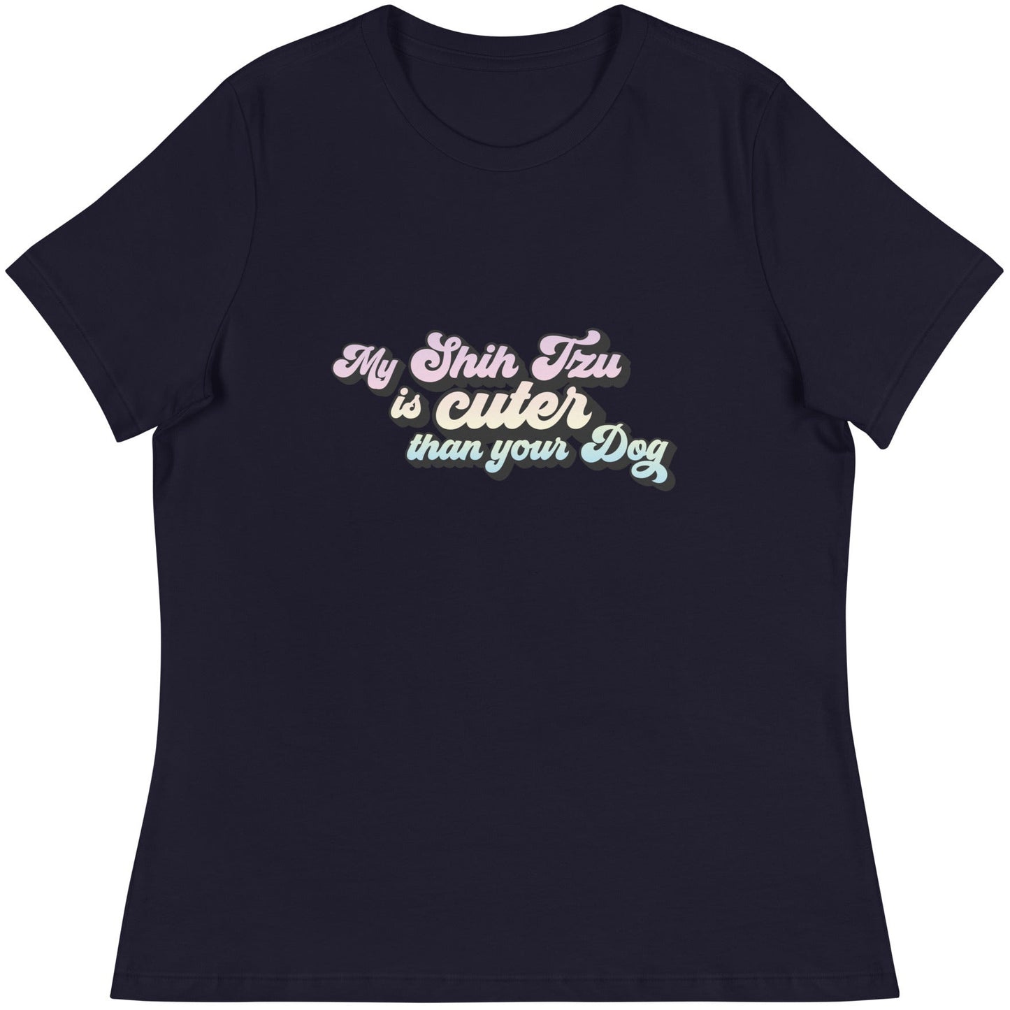 My Dog is Cuter than Your Dog Women's Relaxed T-Shirt